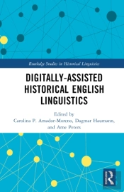 Digitally-Assisted Historical English Linguistics