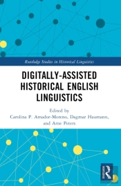 Digitally-Assisted Historical English Linguistics