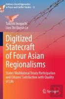 Digitized Statecraft Of Four Asian Regionalisms