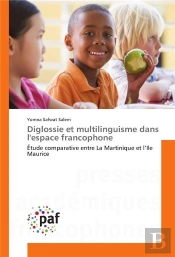 Diglossie Et Multilinguisme Dans L'Espace Francophone