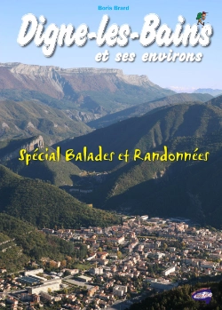 Bertrand.pt - Digne-Les-Bains Et Ses Environs ; Spécial Balades Et Randonnées