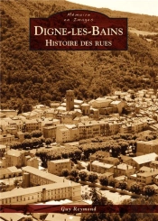 Digne-Les-Bains ; Histoire Des Rues