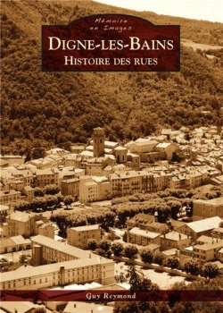 Bertrand.pt - Digne-Les-Bains ; Histoire Des Rues