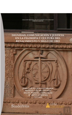 Bertrand.pt - Dignidad, Comunicacion Y Justicia En La Filosofia Y Cultura Del Renacimiento Y