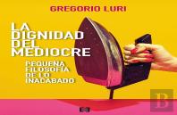 Dignidad Del Mediocre, La