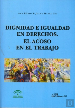 Bertrand.pt - Dignidad E Igualdad En Derechos. El Acoso En El Trabajo