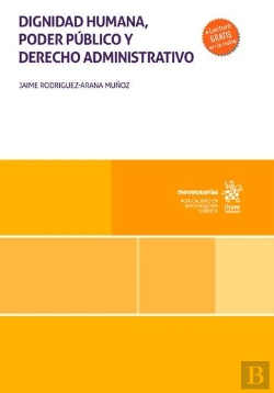 Bertrand.pt - Dignidad Humana Poder Publico Y Derecho Administrativo