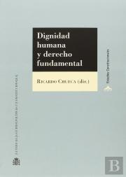 Dignidad Humana Y Derecho Fundamental