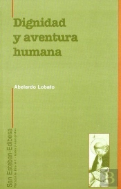 Dignidad Y Aventura Humana.