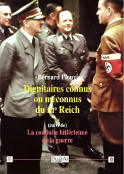 Dignitaires Connus Ou Méconnus Du Iiie Reich ; La Conduite Hitlérienne De La Guerre