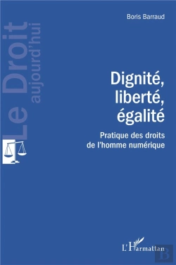 Bertrand.pt - Dignité, Liberté, Égalité : Pratique Des Droits De L'Homme Numérique