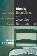 Dignity, Dogmatism, And Same-Sex Relationships