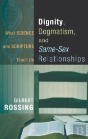 Dignity, Dogmatism, And Same-Sex Relationships