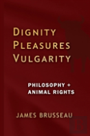 Dignity, Pleasures, Vulgarity