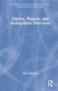 Dignity, Women, And Immigration Detention
