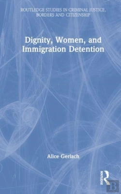 Bertrand.pt - Dignity, Women, And Immigration Detention