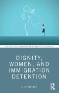 Dignity, Women, And Immigration Detention