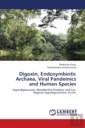 Digoxin, Endosymbiotic Archaea, Viral Pandemics And Human Species