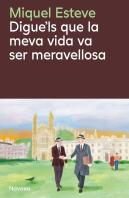 Digue'Ls Que La Meva Vida Va Ser Meravellosa