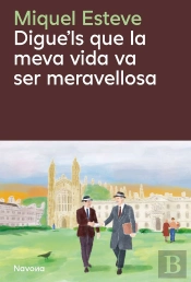 Digue'Ls Que La Meva Vida Va Ser Meravellosa