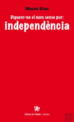Bertrand.pt - Diguem-Ne El Nom Sense Por: Independència