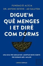 Digue'M Què Menges I Et Diré Com Dorms