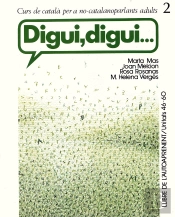 Digui, Digui. Curs De Catala Per A No-Catalanoparlants Adult