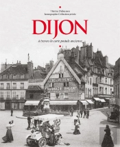 Dijon À Travers La Carte Postale Ancienne