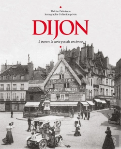 Bertrand.pt - Dijon À Travers La Carte Postale Ancienne