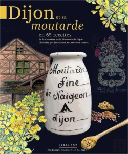 Bertrand.pt - Dijon Et Sa Moutarde ; En 65 Recettes