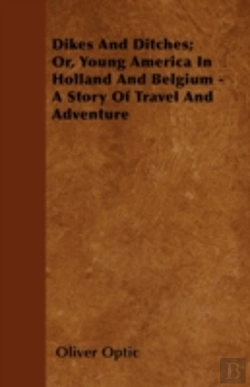 Bertrand.pt - Dikes And Ditches; Or, Young America In