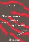 Diko Des Rimes En Verlan Dans Le Rap Français