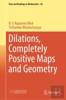 Dilations, Completely Positive Maps And Geometry