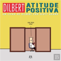 Bertrand.pt - Dilbert - Atitude Positiva