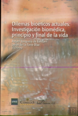 Bertrand.pt - Dilemas Bioéticos Actuales: Investigación Biomédica, Principio Y Final De La Vida