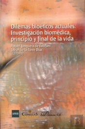 Dilemas Bioéticos Actuales. Investigación Biomédica, Principio Y Final De La Vida