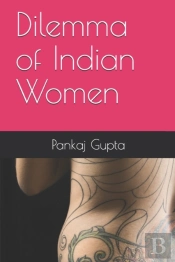 Dilemma Of Indian Women