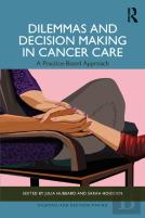 Dilemmas And Decision Making In Cancer Care
