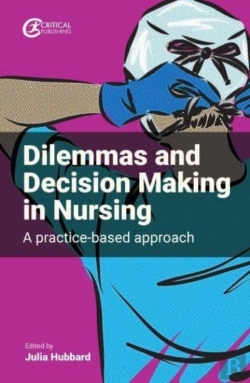 Bertrand.pt - Dilemmas And Decision Making In Nursing