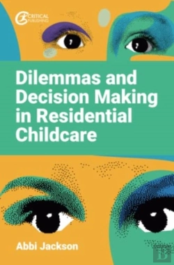 Bertrand.pt - Dilemmas And Decision Making In Residential Childcare