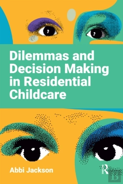 Bertrand.pt - Dilemmas And Decision Making In Residential Childcare