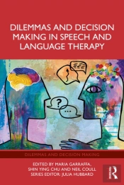 Dilemmas And Decision Making In Speech And Language Therapy