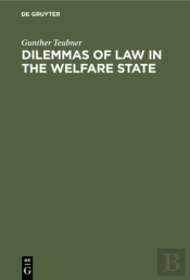 Dilemmas Of Law In The Welfare State