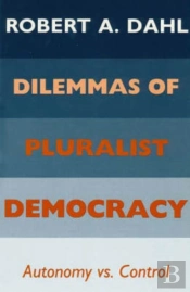Dilemmas Of Pluralist Democracy