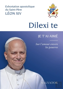 Bertrand.pt - Dilexi Te - Je T'Ai Aimé : Sur L'Amour Envers Les Pauvres : Exhortation Apostolique Du Sain-Père Leon Xiv