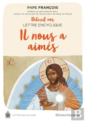 Dilexit Nos : Il Nous A Aimés