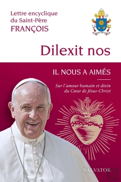 Bertrand.pt - Dilexit Nos Il Nous A Aimés : Sur L'Amour Humain Et Divin Du Coeur De Jésus Christ