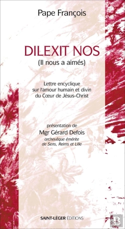 Bertrand.pt - Dilexit Nos : Lettre Encyclique Sur L'Amour Humain Et Divin Du Coeur De Jésus Christ