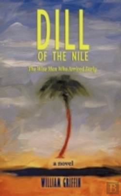 Bertrand.pt - Dill Of The Nile: The Wise Man Who Arrived Early