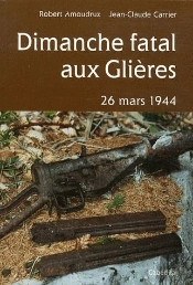 Dimanche Fatal Aux Glières ; 26 Mars 1944